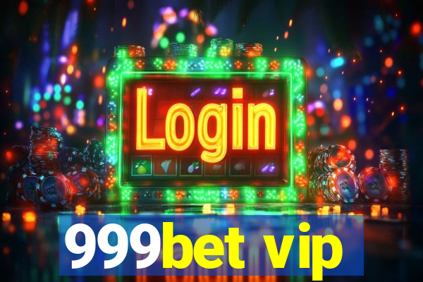 999bet vip