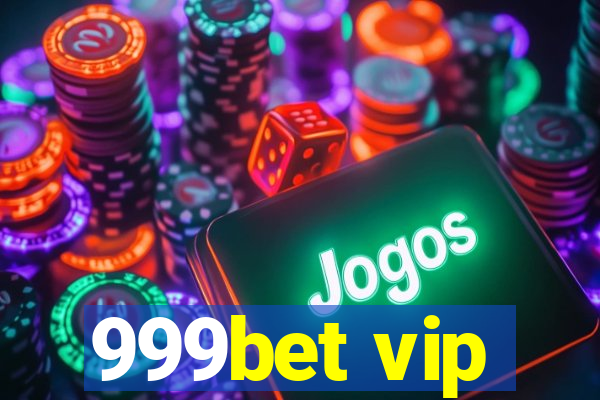 999bet vip