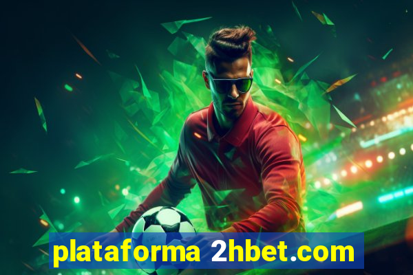 plataforma 2hbet.com