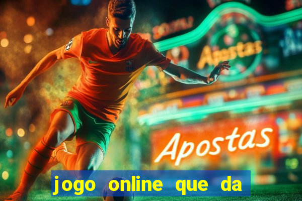 jogo online que da bonus no cadastro