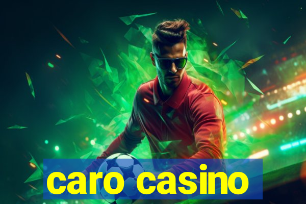 caro casino