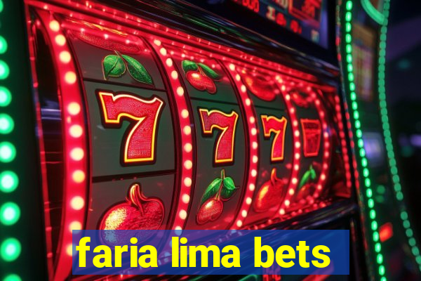 faria lima bets