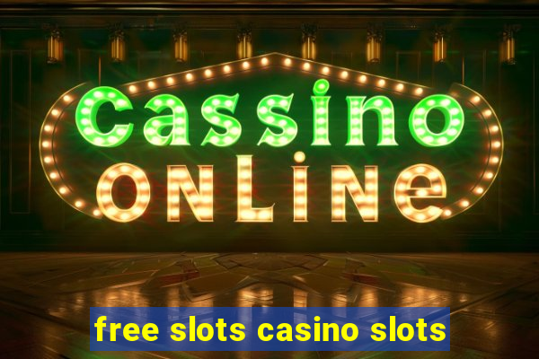 free slots casino slots