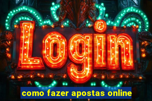 como fazer apostas online