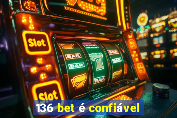 136 bet é confiável