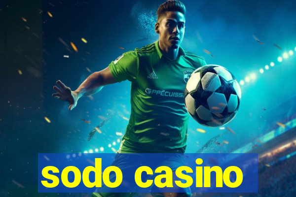 sodo casino