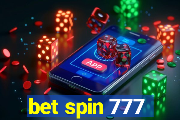 bet spin 777