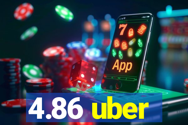 4.86 uber