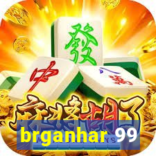 brganhar 99