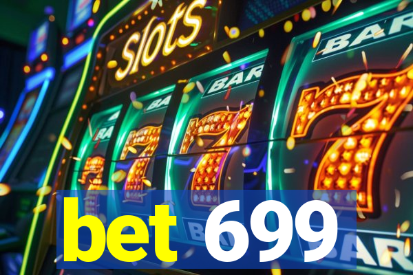 bet 699