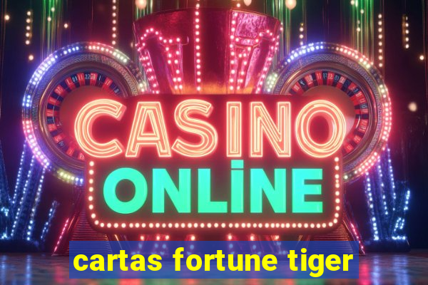 cartas fortune tiger