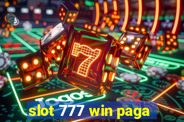 slot 777 win paga