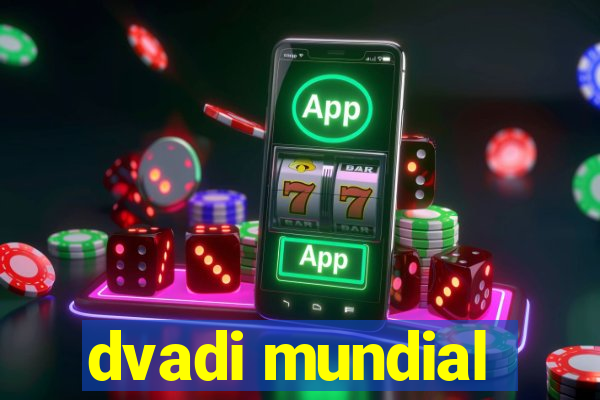 dvadi mundial