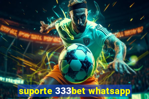 suporte 333bet whatsapp