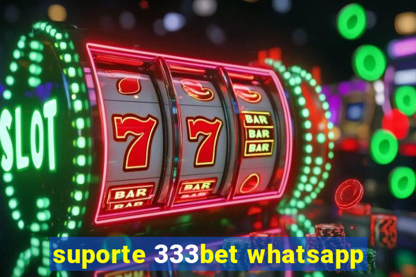 suporte 333bet whatsapp