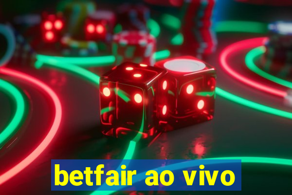 betfair ao vivo