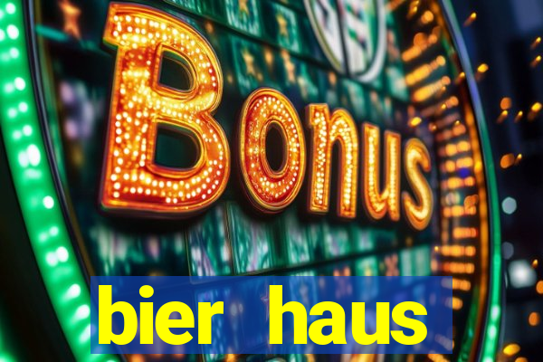 bier haus oktoberfest slot