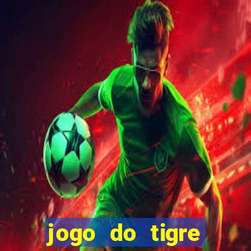 jogo do tigre jogar gratis