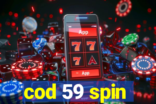 cod 59 spin