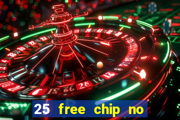 25 free chip no deposit pure casino