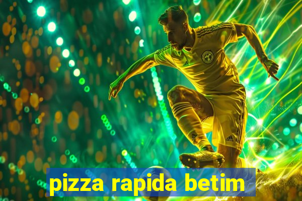 pizza rapida betim