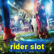 rider slot