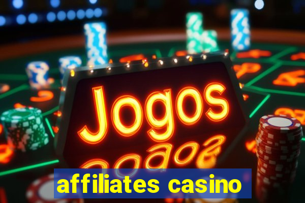 affiliates casino