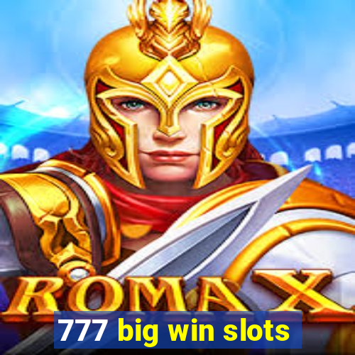 777 big win slots