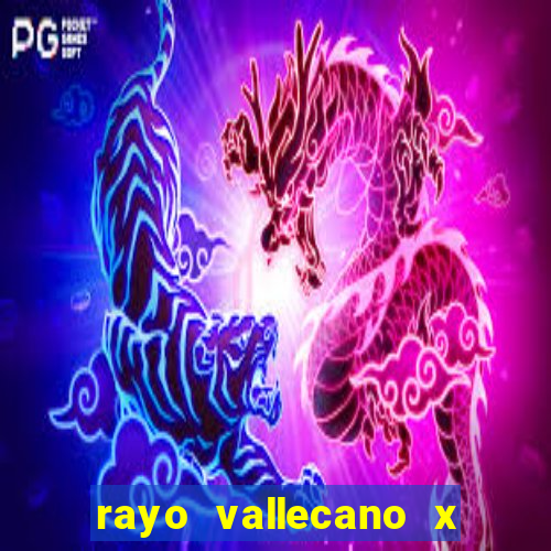 rayo vallecano x atlético madrid