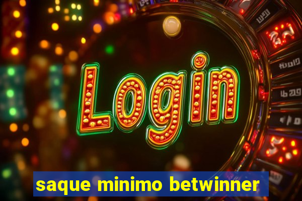 saque minimo betwinner