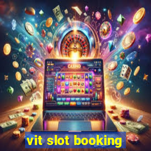 vit slot booking