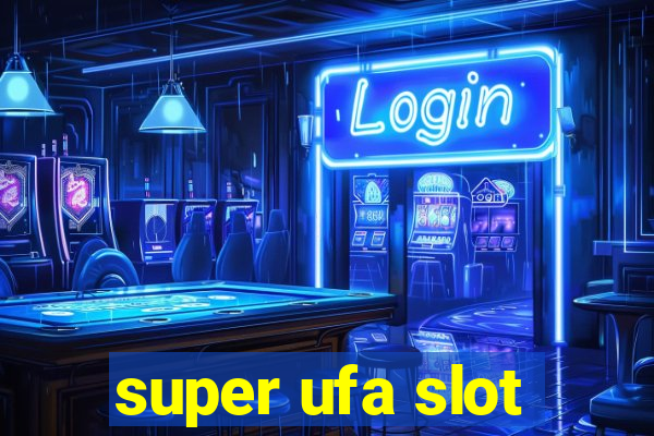 super ufa slot