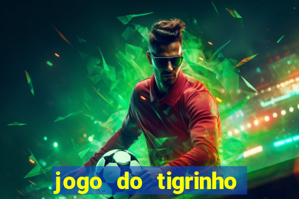 jogo do tigrinho que ta pagando