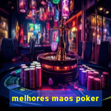 melhores maos poker