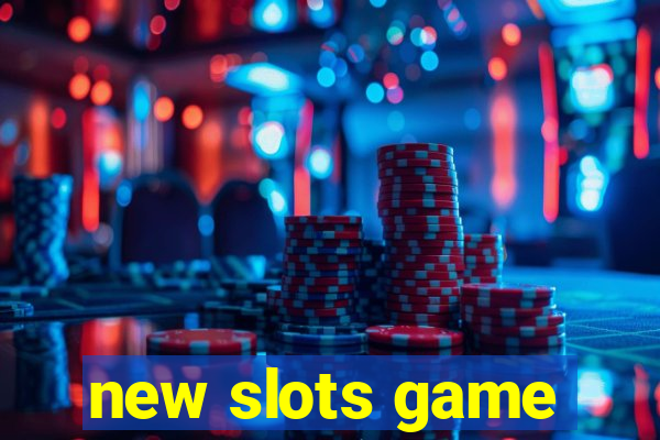 new slots game