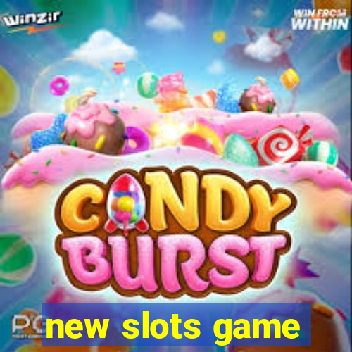 new slots game