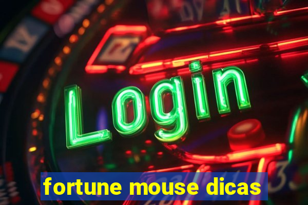 fortune mouse dicas