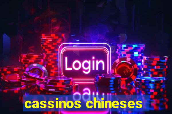 cassinos chineses