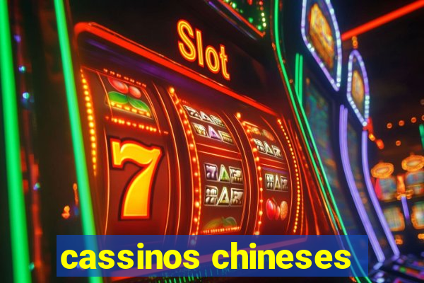 cassinos chineses