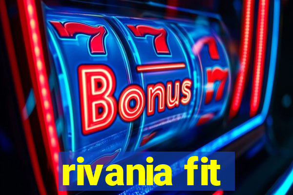 rivania fit