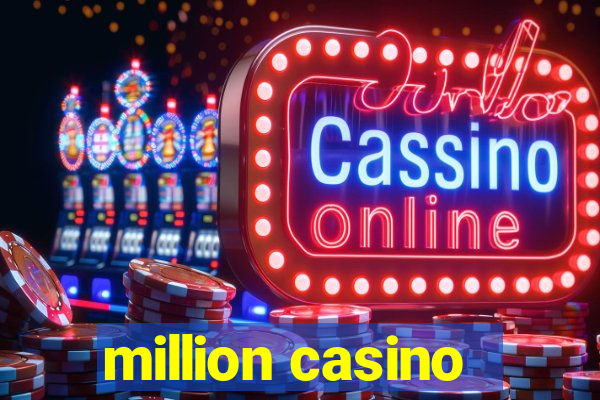 million casino