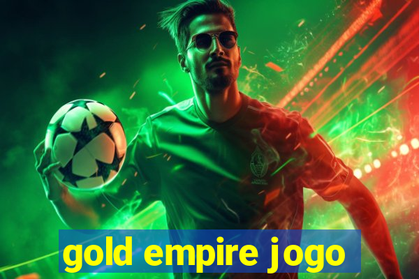 gold empire jogo