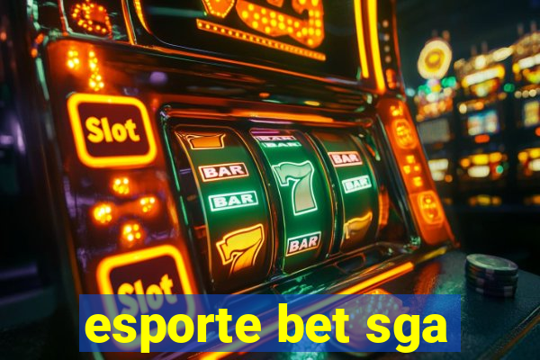 esporte bet sga