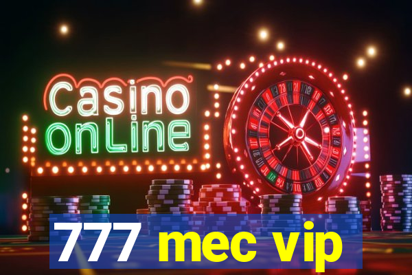 777 mec vip