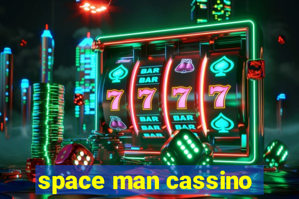 space man cassino