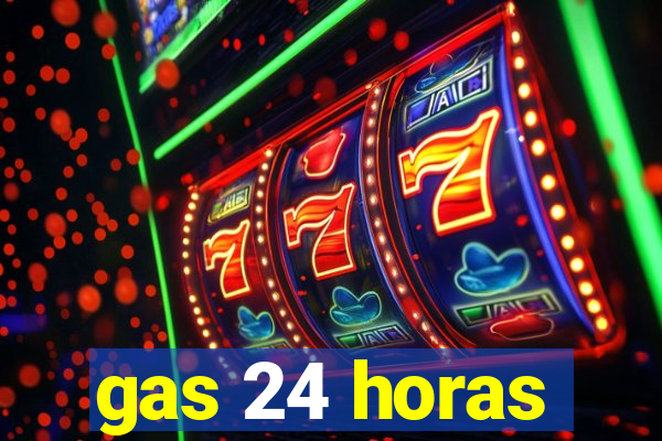 gas 24 horas