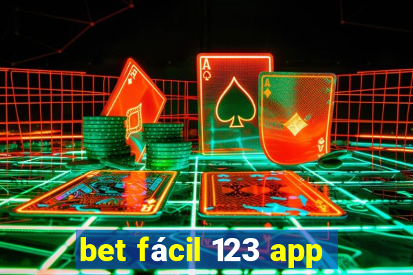 bet fácil 123 app