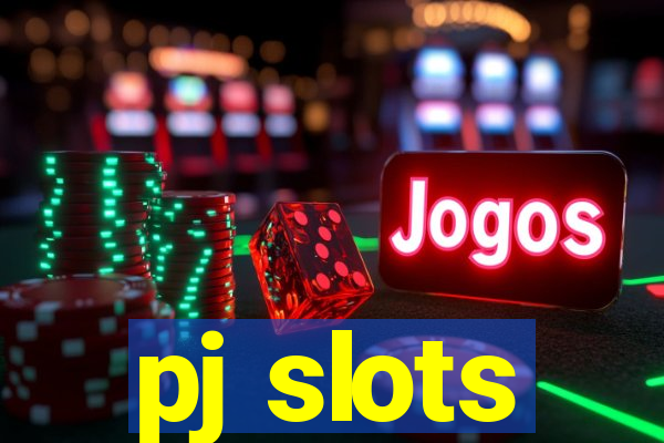 pj slots