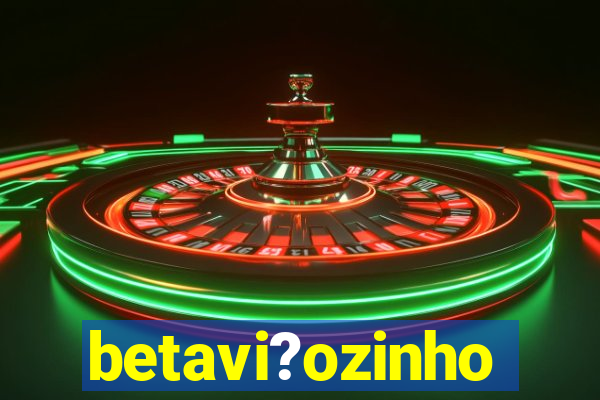 betavi?ozinho