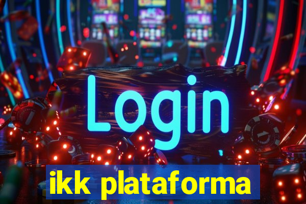 ikk plataforma